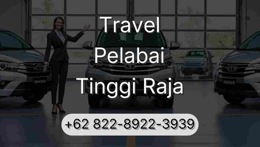 Travel Pelabai Tinggi Raja