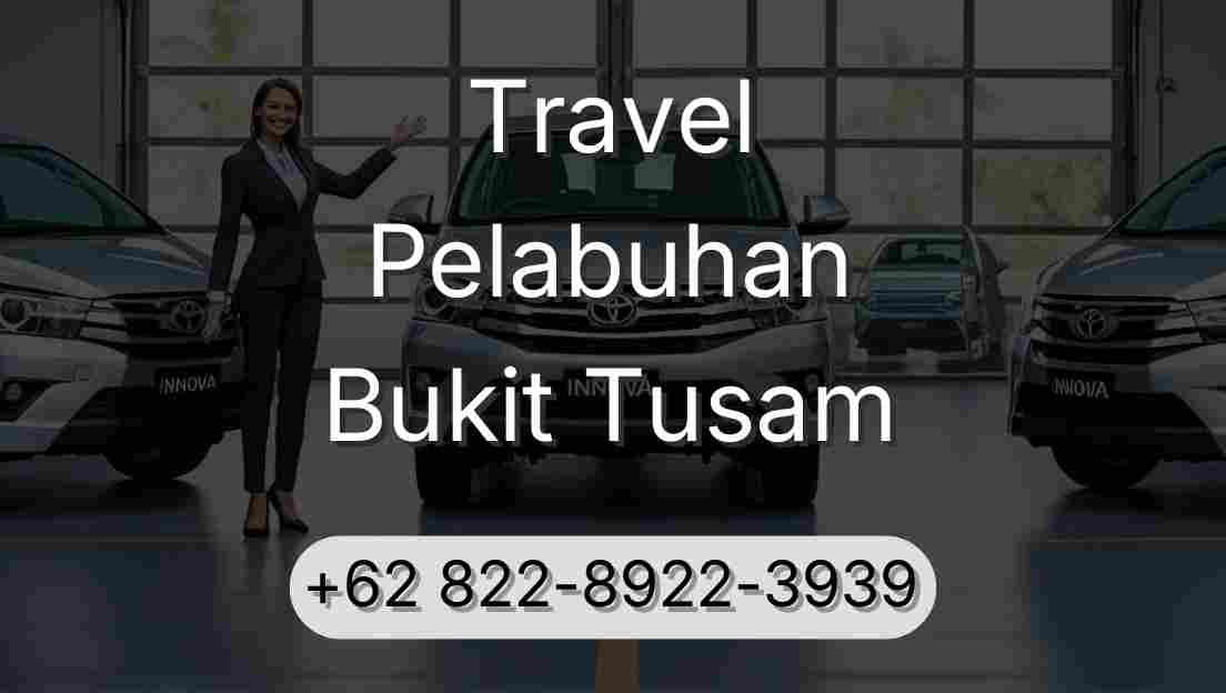 Travel Pelabuhan Bukit Tusam