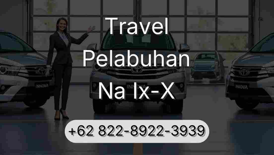 Travel Pelabuhan Na Ix-X