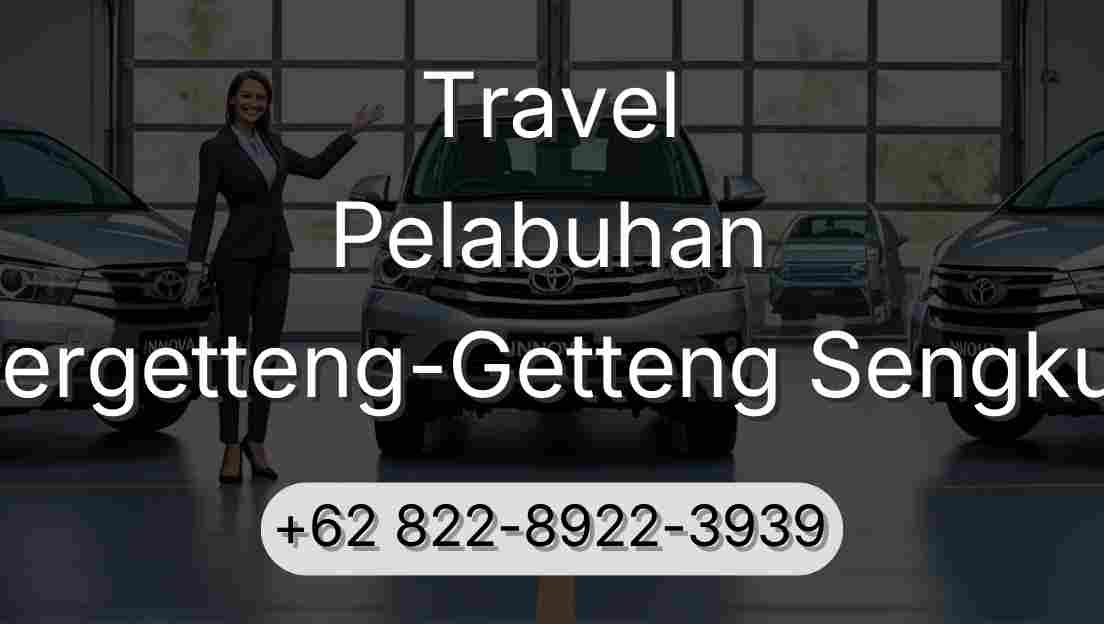 Travel Pelabuhan Pergetteng-Getteng Sengkut