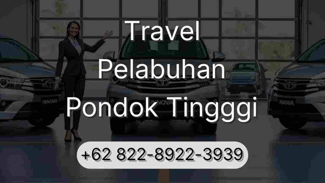 Travel Pelabuhan Pondok Tingggi