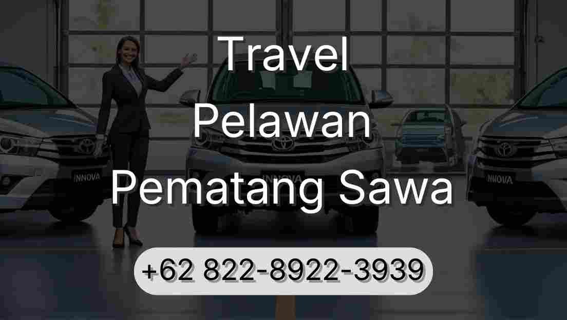 Travel Pelawan Pematang Sawa