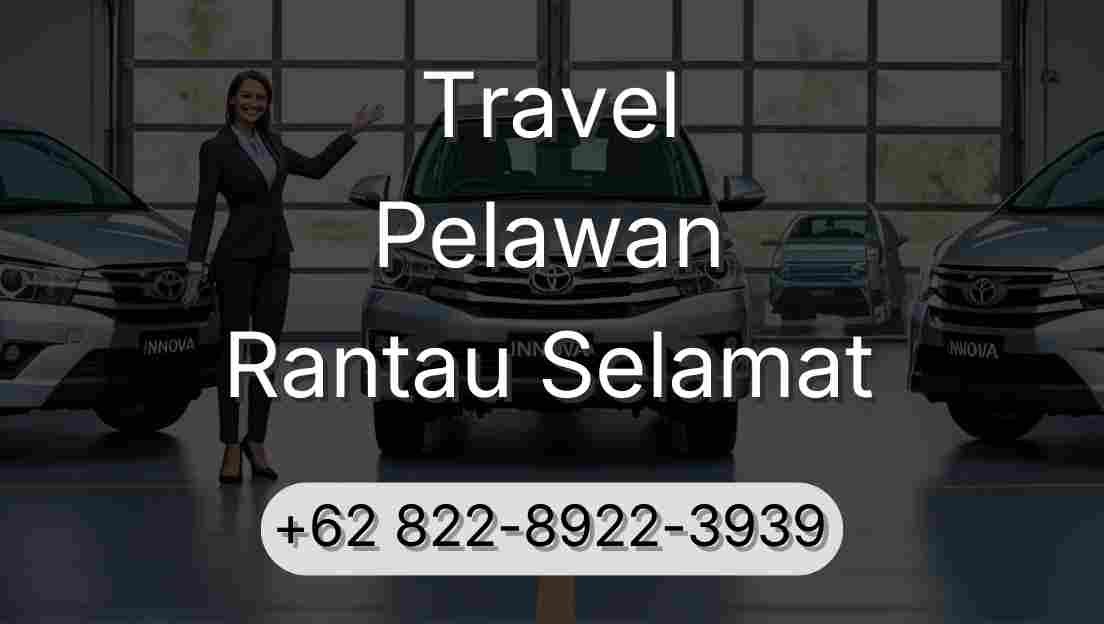 Travel Pelawan Rantau Selamat
