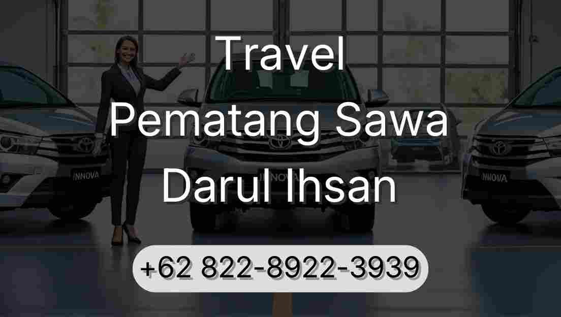 Travel Pematang Sawa Darul Ihsan