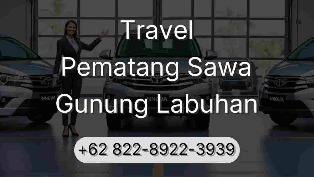 Travel Pematang Sawa Gunung Labuhan