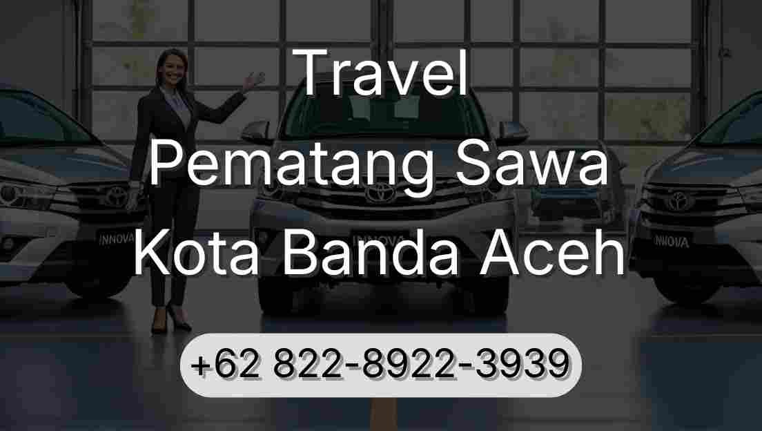 Travel Pematang Sawa Kota Banda Aceh