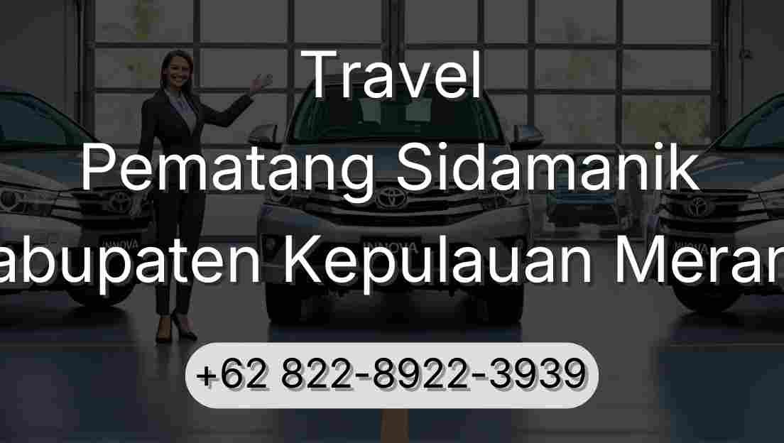 Travel Pematang Sidamanik Kabupaten Kepulauan Meranti