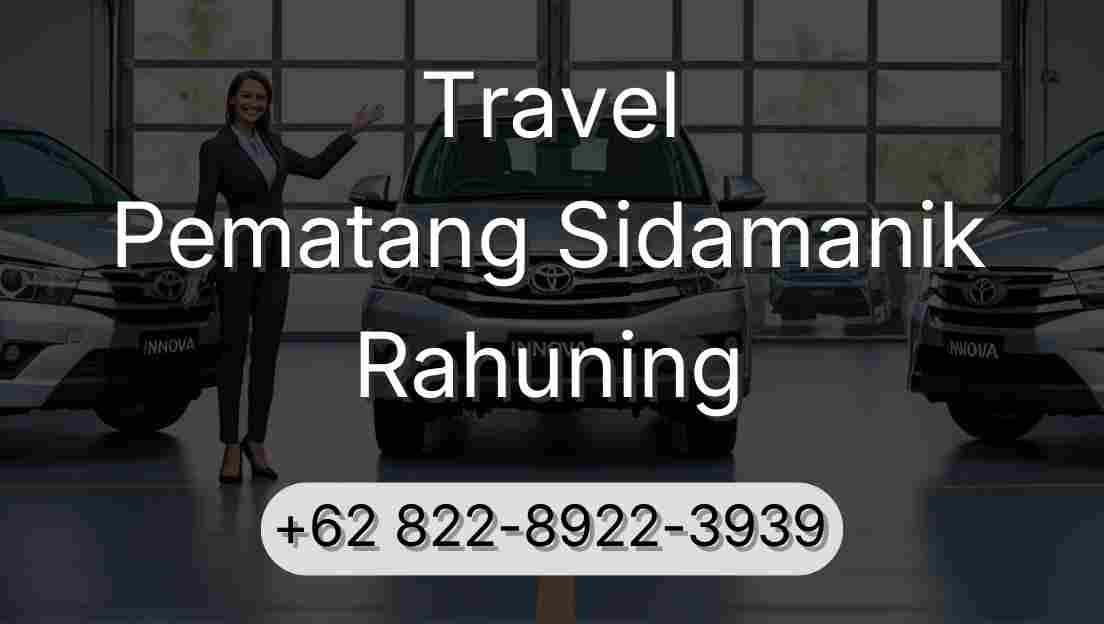 Travel Pematang Sidamanik Rahuning
