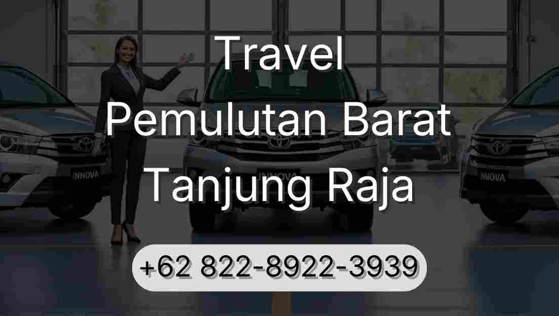 Travel Pemulutan Barat Tanjung Raja