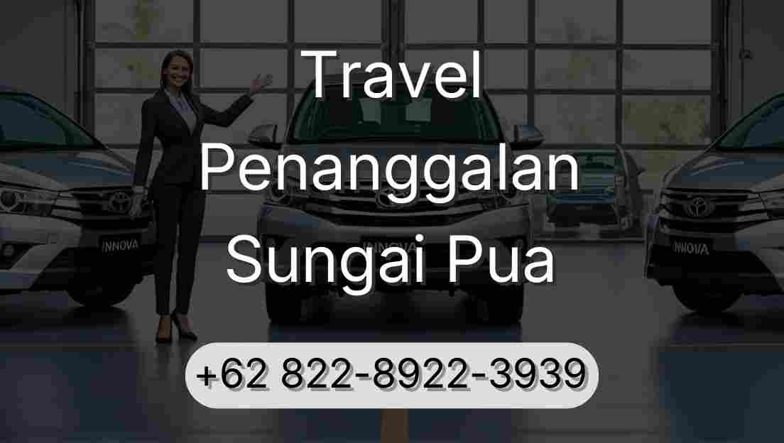 Travel Penanggalan Sungai Pua