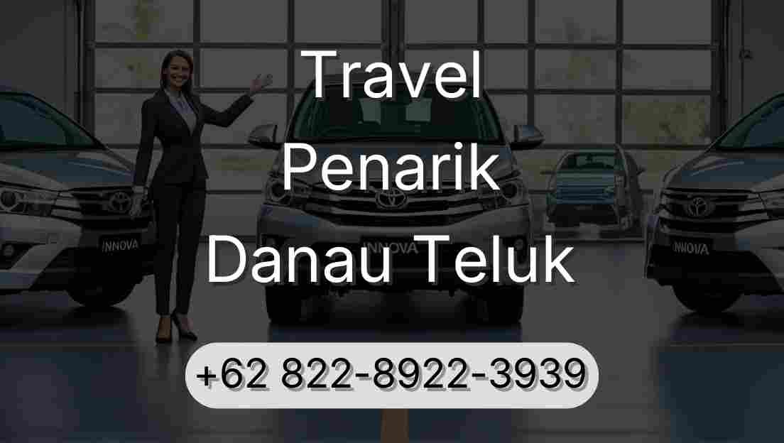 Travel Penarik Danau Teluk