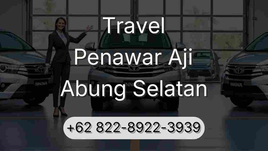 Travel Penawar Aji Abung Selatan