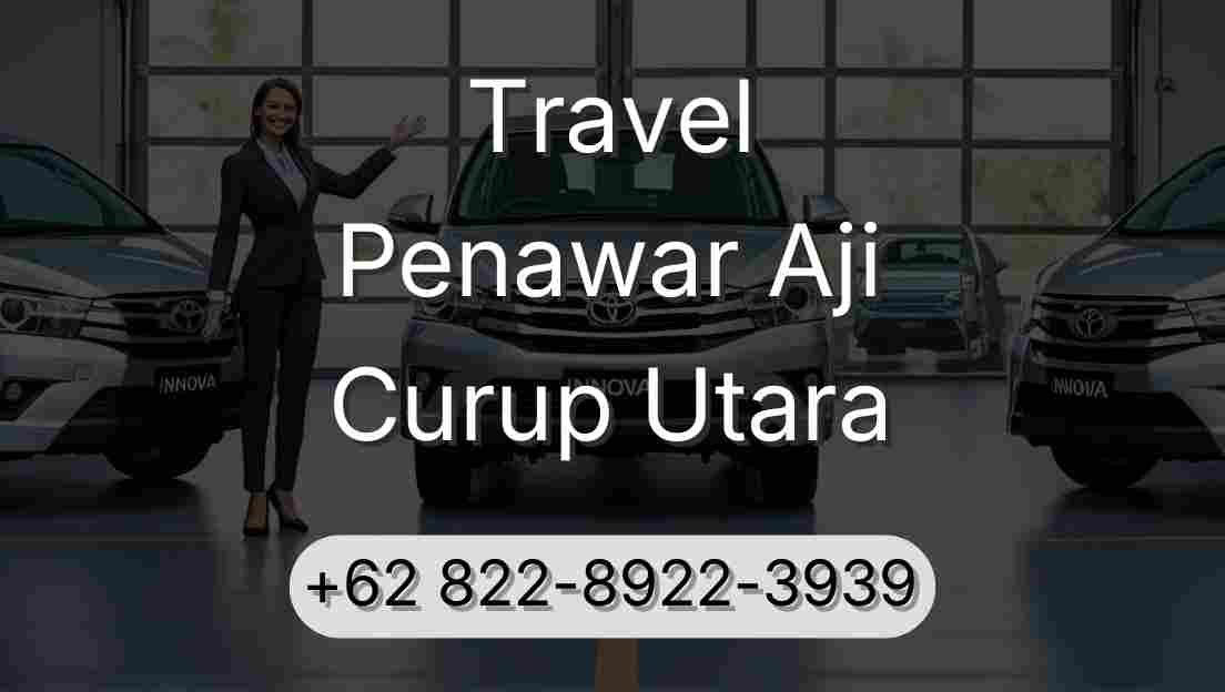 Travel Penawar Aji Curup Utara