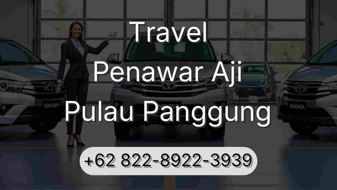 Travel Penawar Aji Pulau Panggung