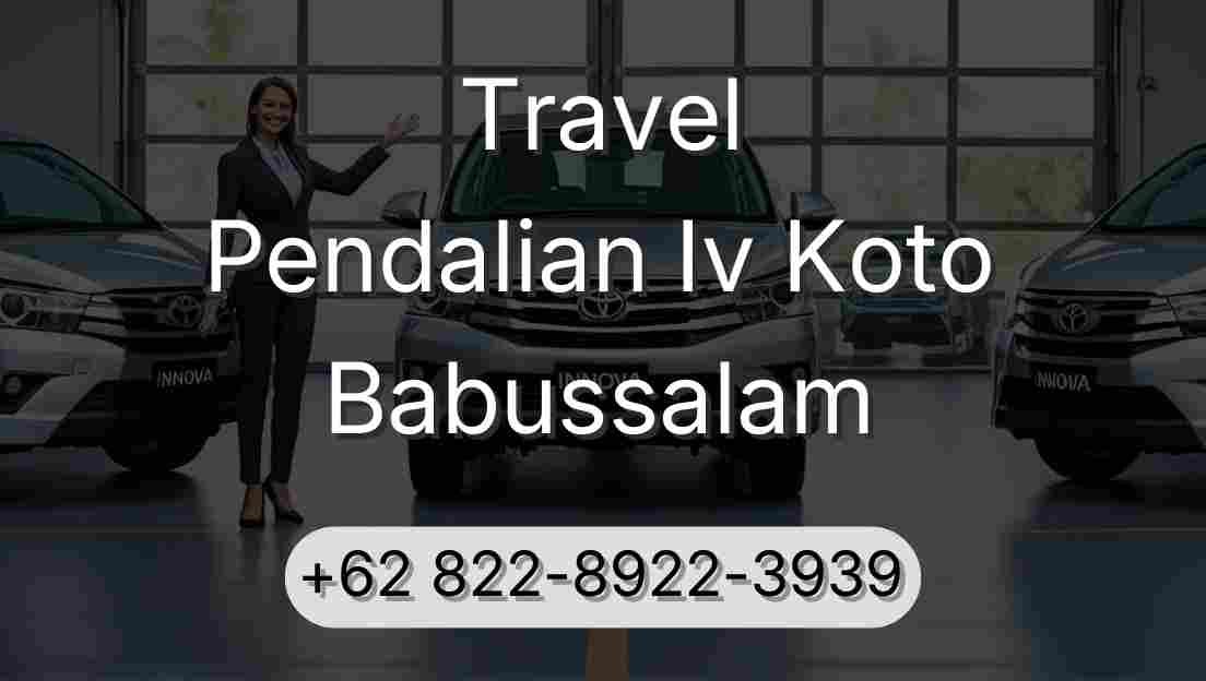 Travel Pendalian Iv Koto Babussalam