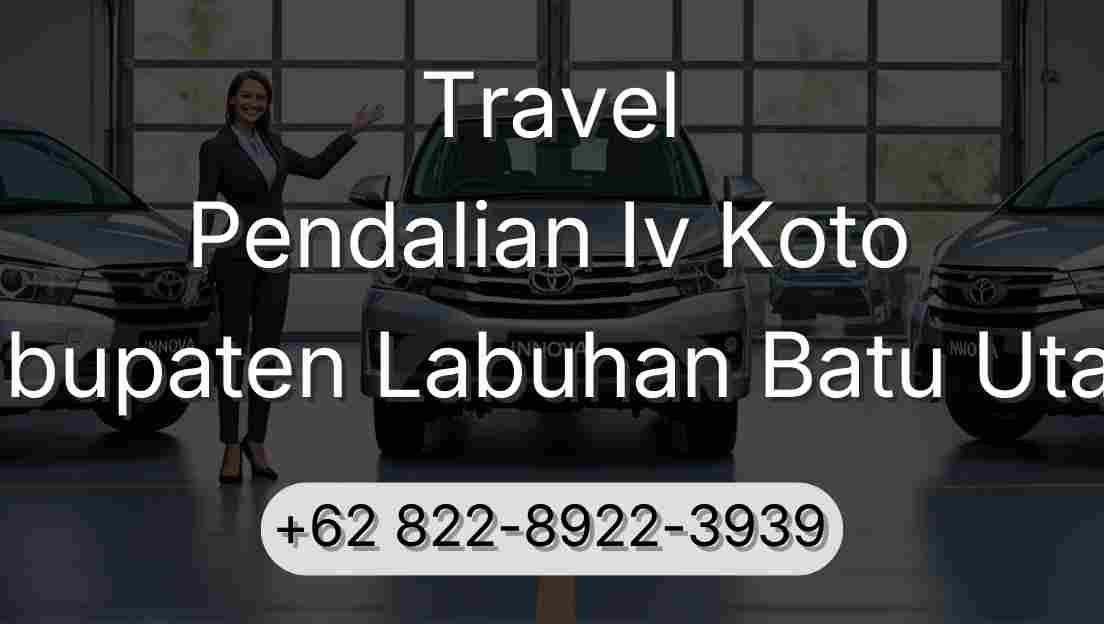 Travel Pendalian Iv Koto Kabupaten Labuhan Batu Utara