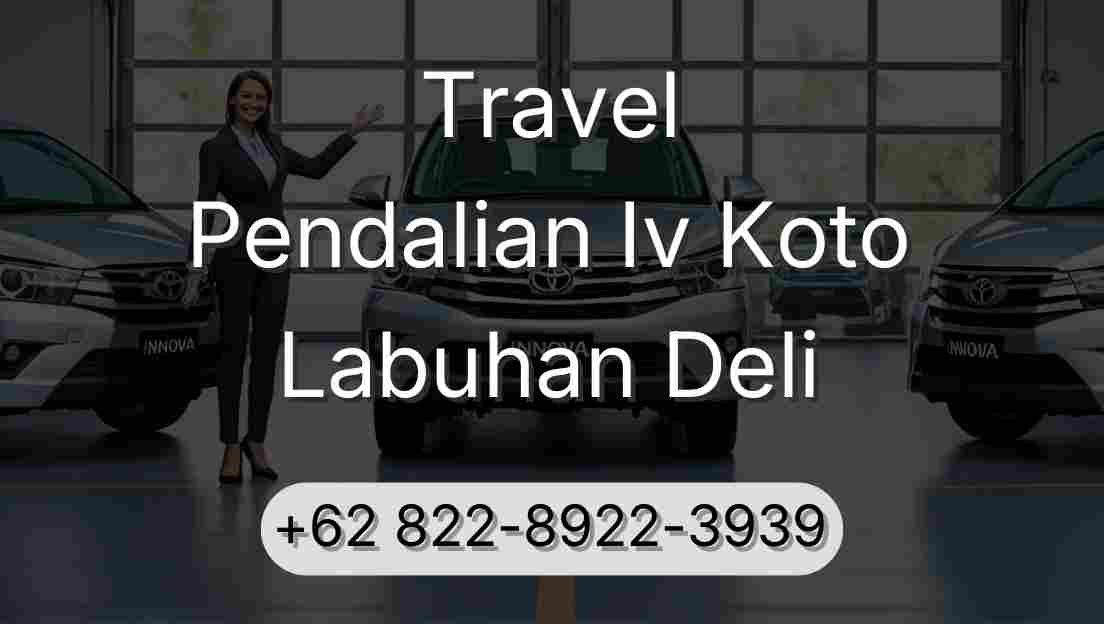 Travel Pendalian Iv Koto Labuhan Deli