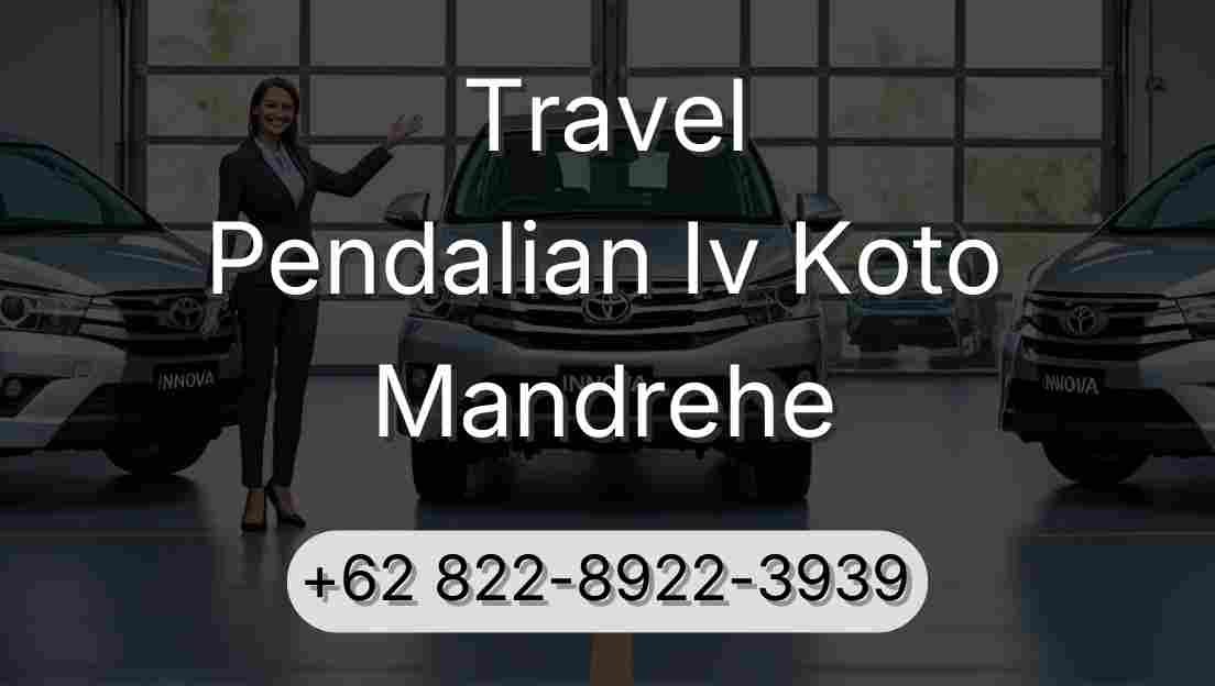 Travel Pendalian Iv Koto Mandrehe