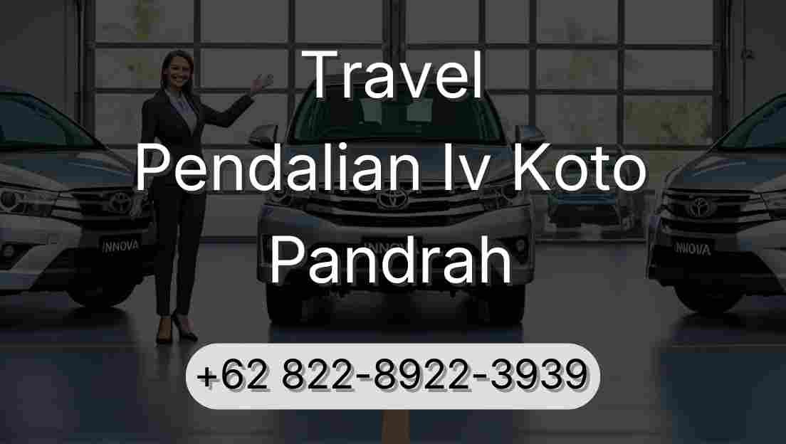 Travel Pendalian Iv Koto Pandrah