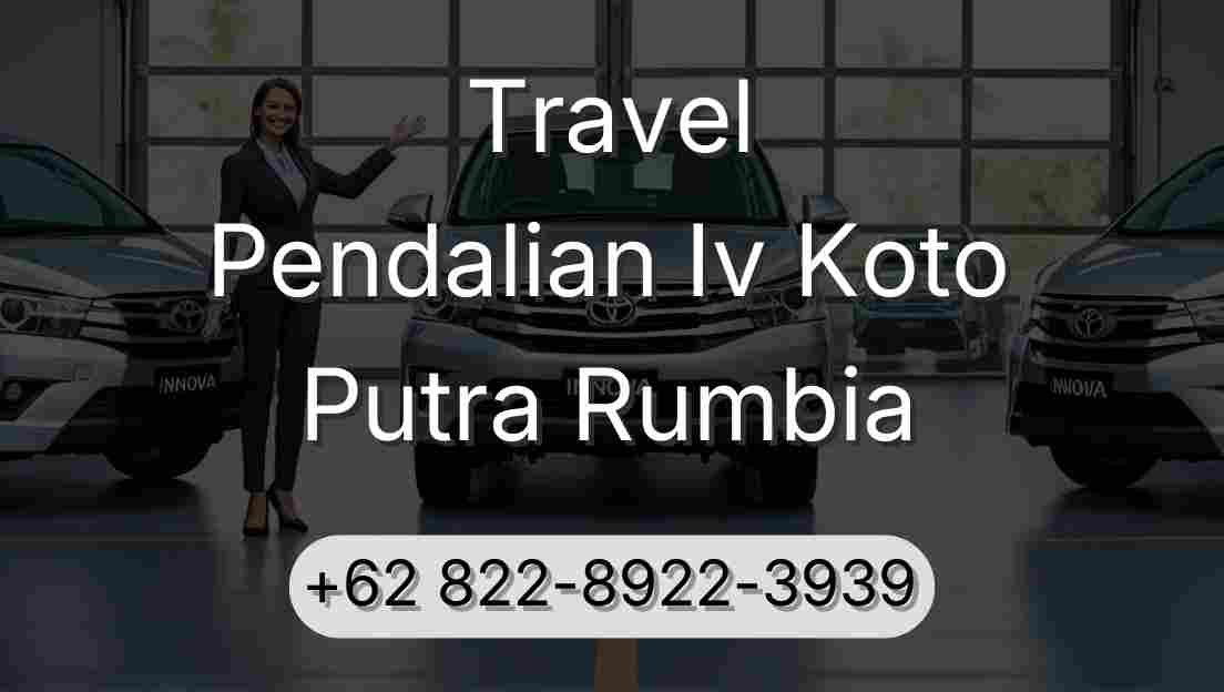 Travel Pendalian Iv Koto Putra Rumbia