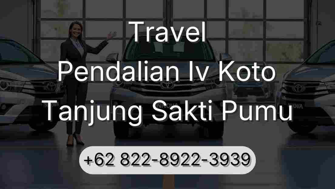 Travel Pendalian Iv Koto Tanjung Sakti Pumu