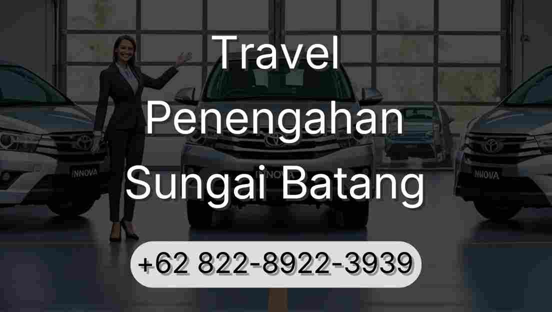 Travel Penengahan Sungai Batang