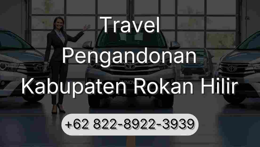 Travel Pengandonan Kabupaten Rokan Hilir