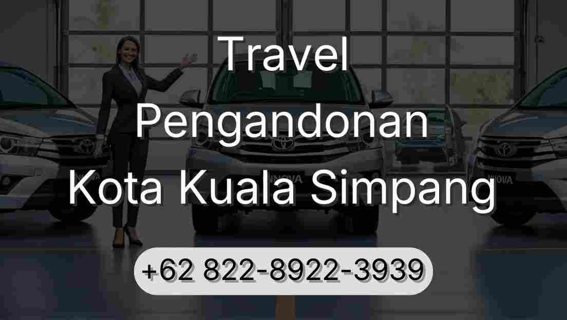 Travel Pengandonan Kota Kuala Simpang