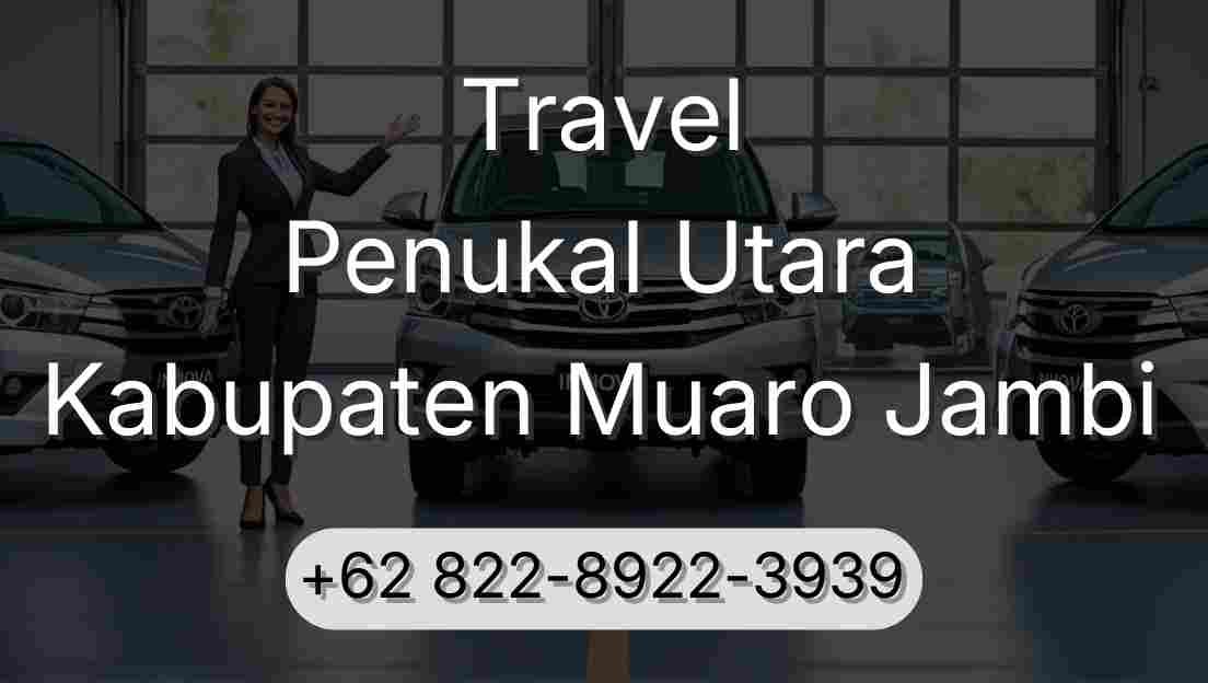 Travel Penukal Utara Kabupaten Muaro Jambi