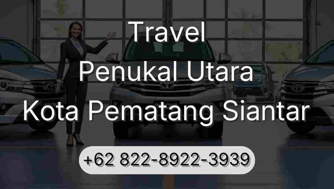Travel Penukal Utara Kota Pematang Siantar