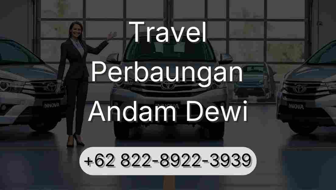 Travel Perbaungan Andam Dewi