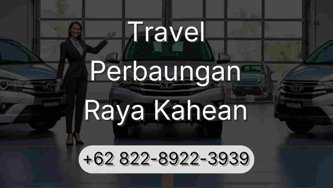 Travel Perbaungan Raya Kahean