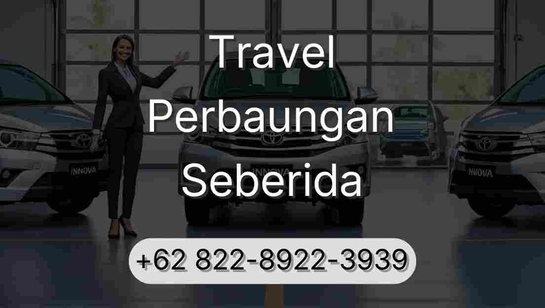 Travel Perbaungan Seberida