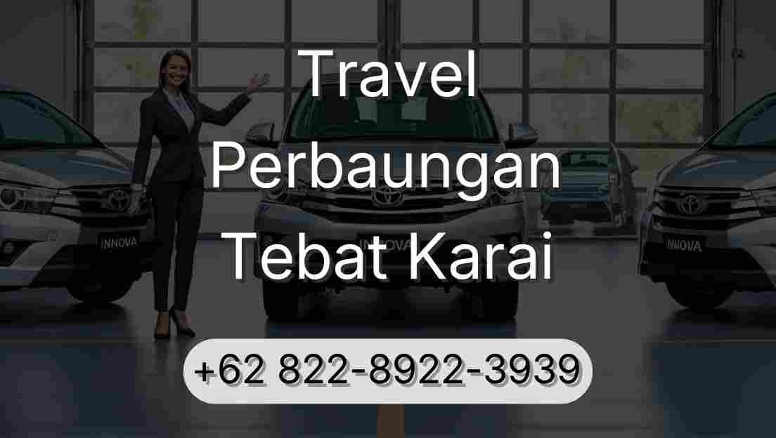 Travel Perbaungan Tebat Karai