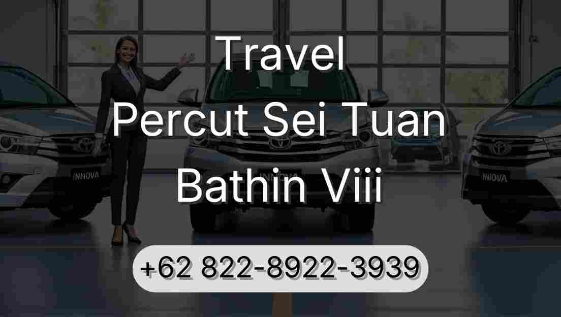 Travel Percut Sei Tuan Bathin Viii