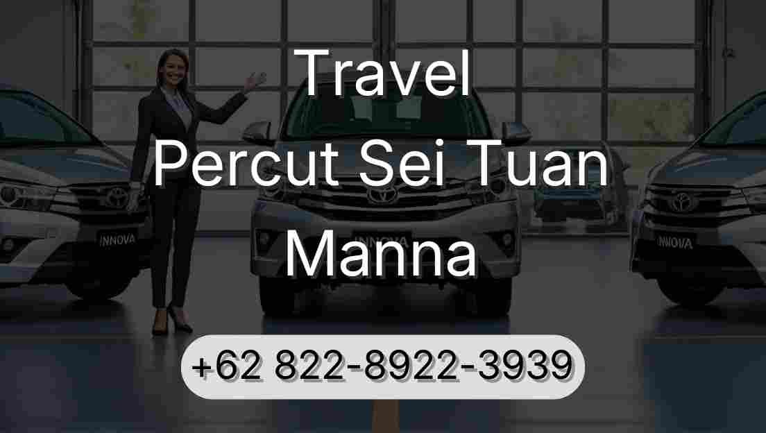 Travel Percut Sei Tuan Manna
