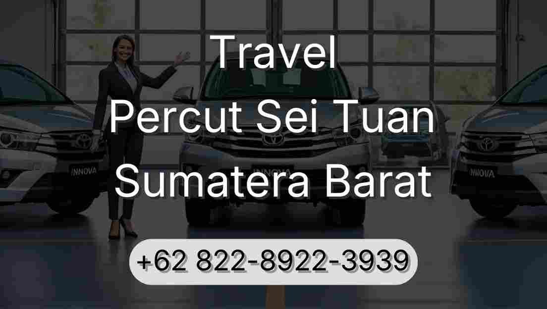 Travel Percut Sei Tuan Sumatera Barat