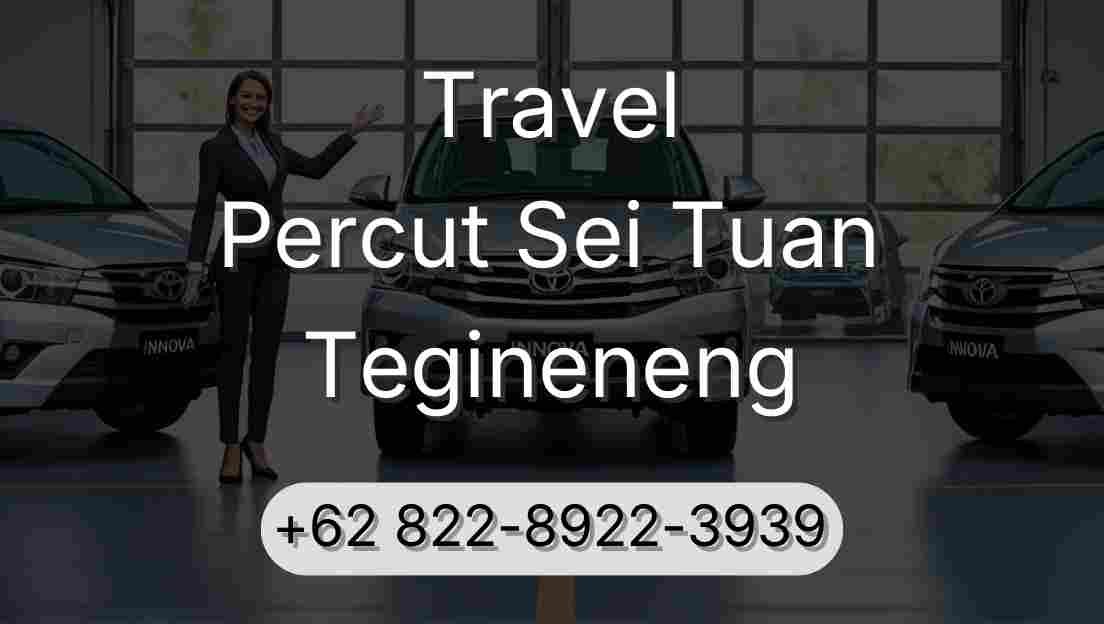 Travel Percut Sei Tuan Tegineneng
