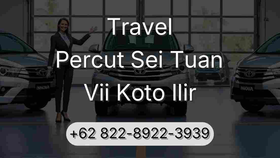 Travel Percut Sei Tuan Vii Koto Ilir