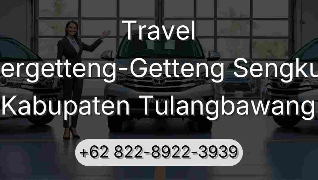 Travel Pergetteng-Getteng Sengkut Kabupaten Tulangbawang