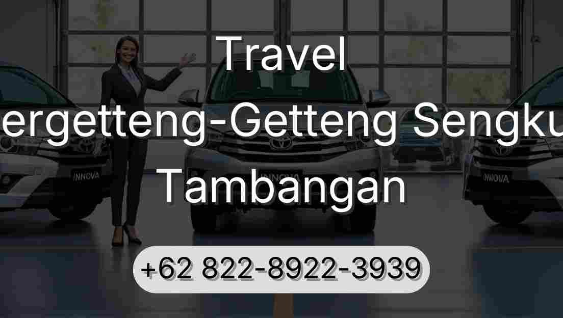 Travel Pergetteng-Getteng Sengkut Tambangan
