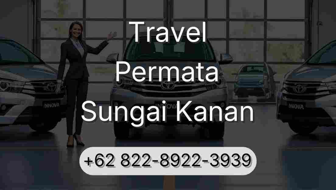 Travel Permata Sungai Kanan