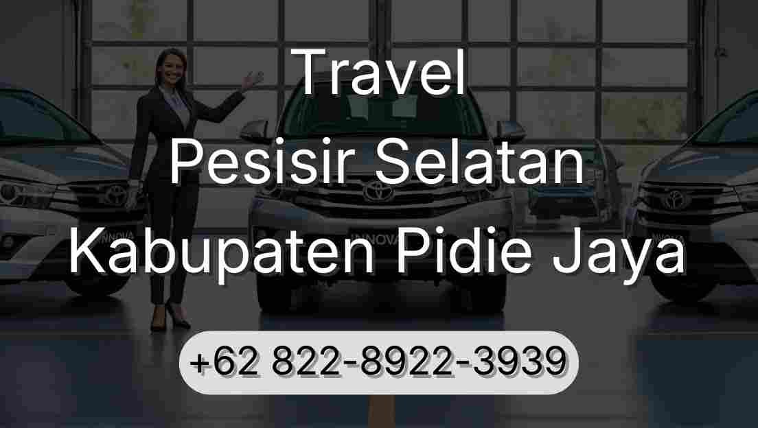 Travel Pesisir Selatan Kabupaten Pidie Jaya