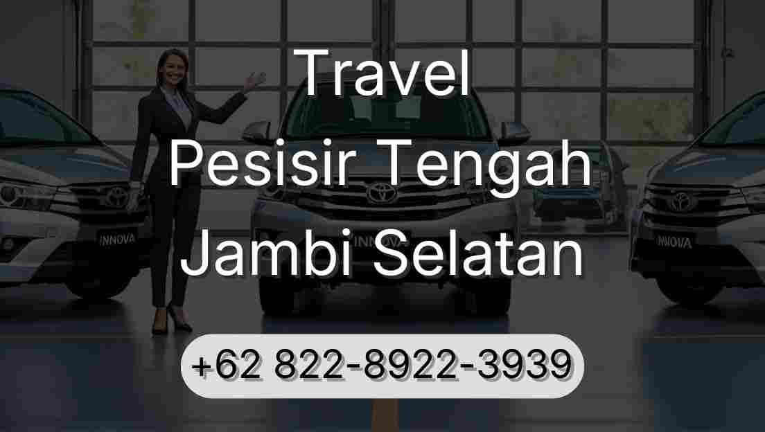 Travel Pesisir Tengah Jambi Selatan