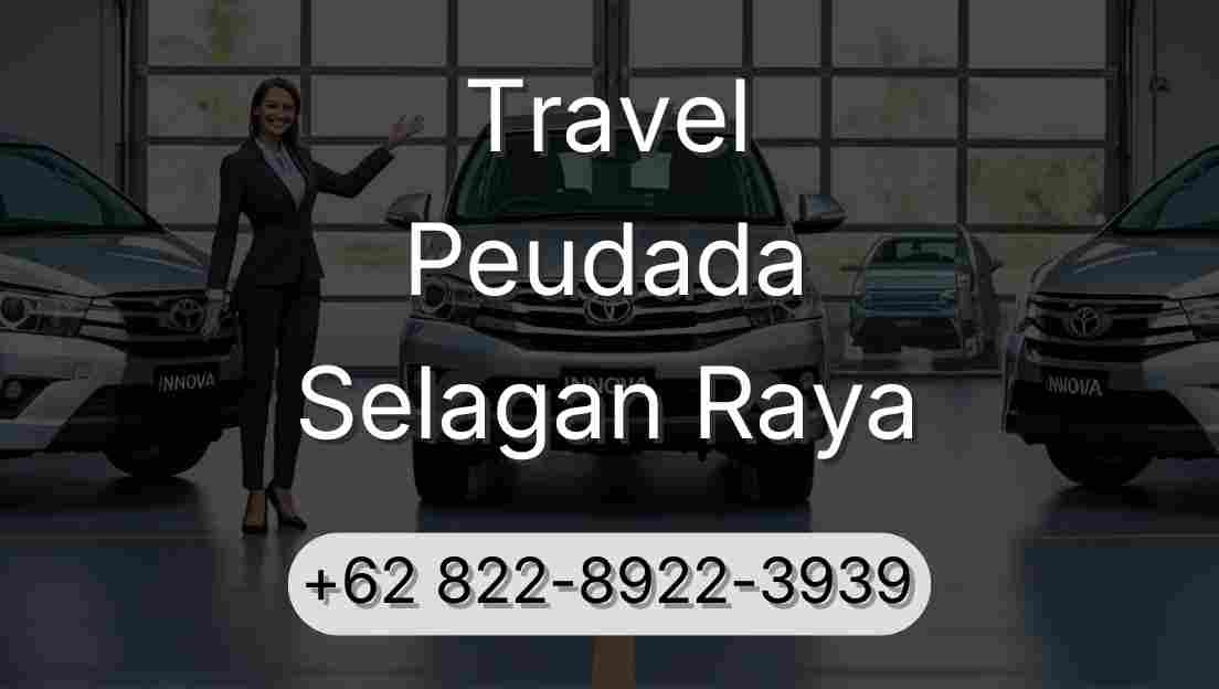 Travel Peudada Selagan Raya
