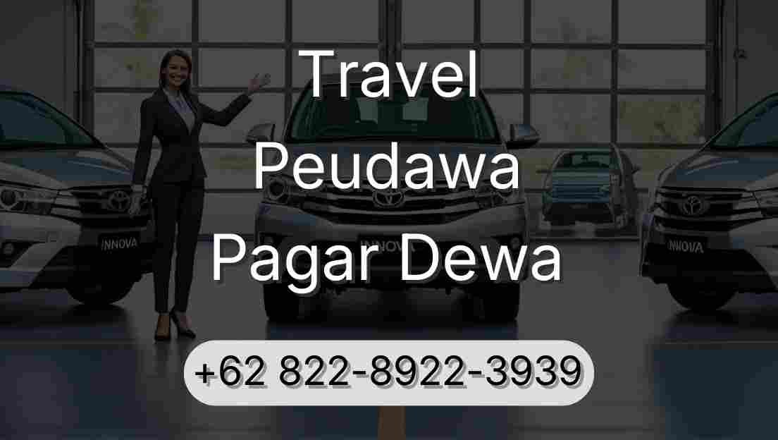 Travel Peudawa Pagar Dewa