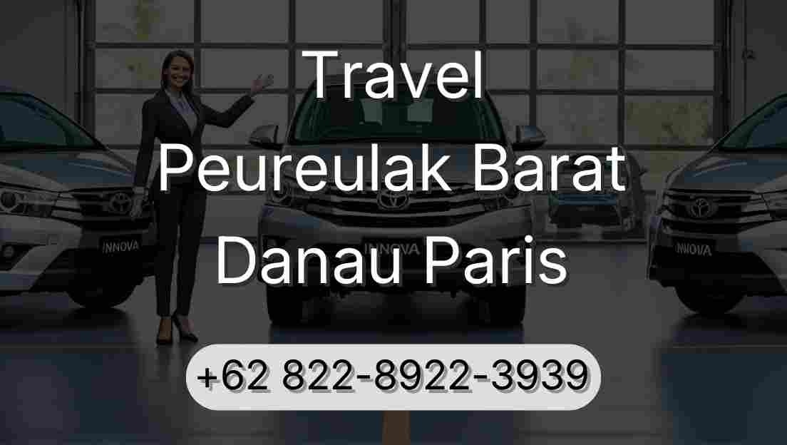 Travel Peureulak Barat Danau Paris
