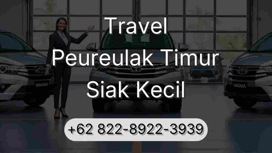 Travel Peureulak Timur Siak Kecil