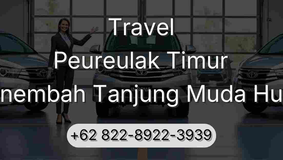 Travel Peureulak Timur Sinembah Tanjung Muda Hulu