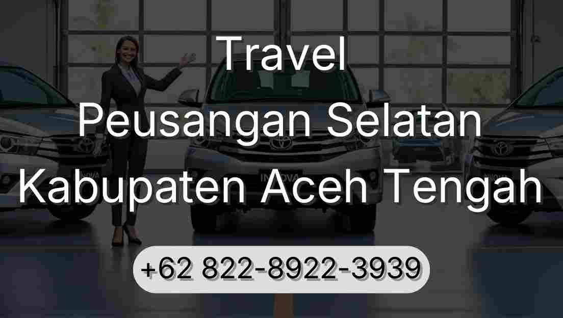 Travel Peusangan Selatan Kabupaten Aceh Tengah